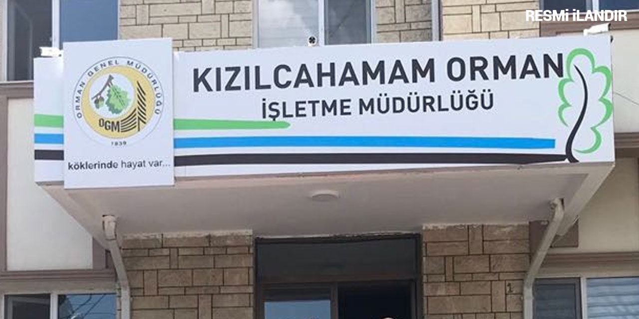 KIZILCAHAMAM ORMAN İŞLETME MÜDÜRLÜĞÜ’NDEN