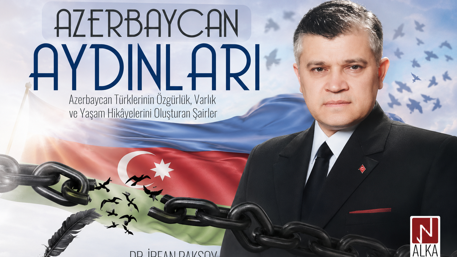 Azerbaycan’ın aydınlarına ve bağımsızlık sürecine ışık tutuyor