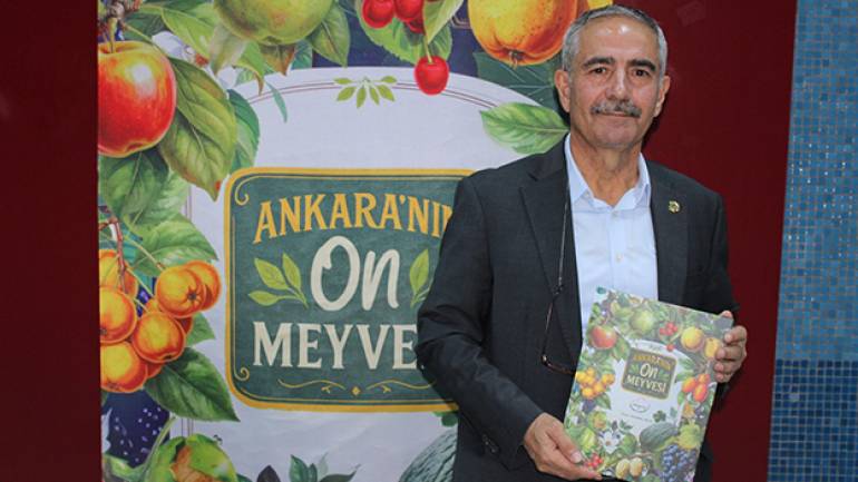 Seyfettin Aslan kaleme aldı: Ankara’nın meyve hazinesi kitapta